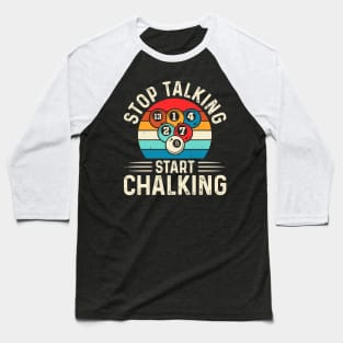 Stop Talking Start Chalking T shirt For Women Man T-Shirt Baseball T-Shirt